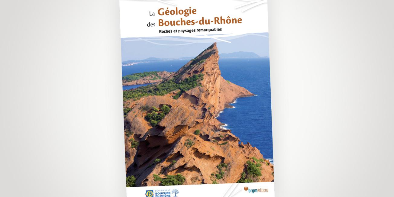 Couverture de La Géologie des Bouches-du-Rhône
