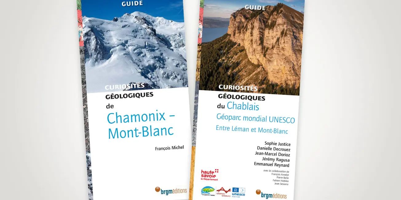 Guides "Curiosités géologiques de Chamonix - Mont-Blanc" et "Curiosités géologiques du Chablais" aux Éditions du BRGM.