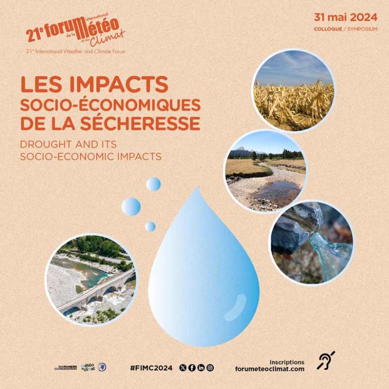 Le colloque "Les impacts socio-économiques de la sécheresse" se déroule dans le cadre du 21ème Forum International Météo et Climat.